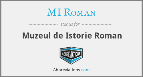 MI Roman - Muzeul de Istorie Roman